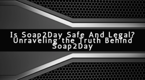 Legalities and Discussions Encompassing Soap2Day