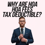 Why Are HOA Fees Tax Deductible?